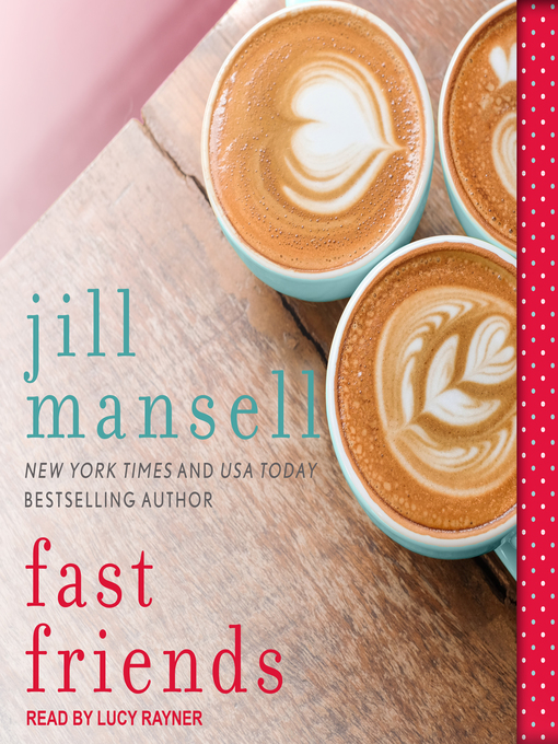 Title details for Fast Friends by Jill Mansell - Available
